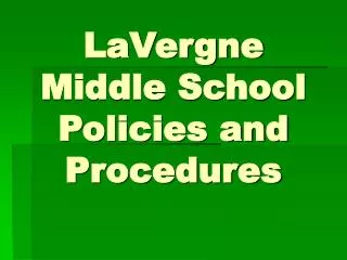 LaVergne Middle School Policies and Procedures