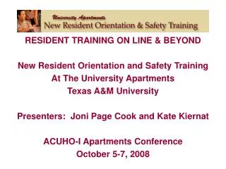 RESIDENT TRAINING ON LINE &amp; BEYOND New Resident Orientation and Safety Training