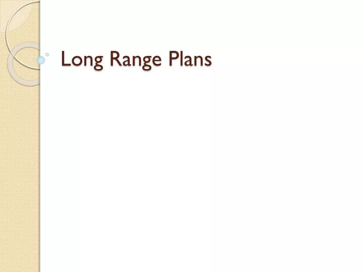 long range plans