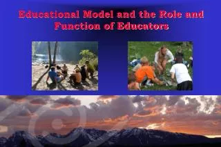 Educational Model and the Role and Function of Educators