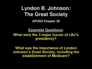 Lyndon B. Johnson: The Great Society APUSH Chapter 38