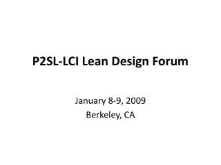 P2SL-LCI Lean Design Forum