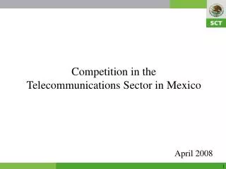 Competition in the Telecommunications Sector in Mexico