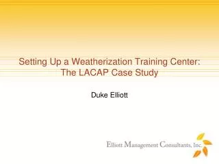 Setting Up a Weatherization Training Center: The LACAP Case Study
