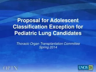 Proposal for Adolescent Classification Exception for Pediatric Lung Candidates