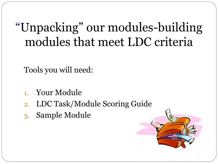 unpacking our modules building modules that meet ldc criteria