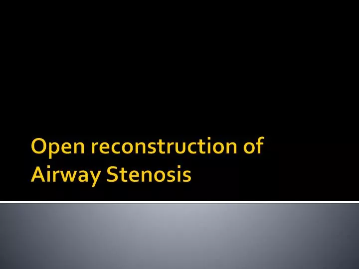 open reconstruction of airway stenosis