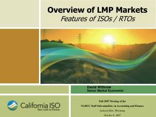 Overview of LMP Markets Features of ISOs / RTOs