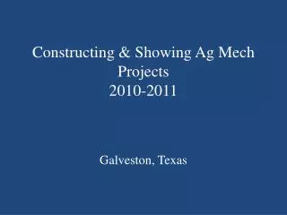 Constructing &amp; Showing Ag Mech Projects 2010-2011