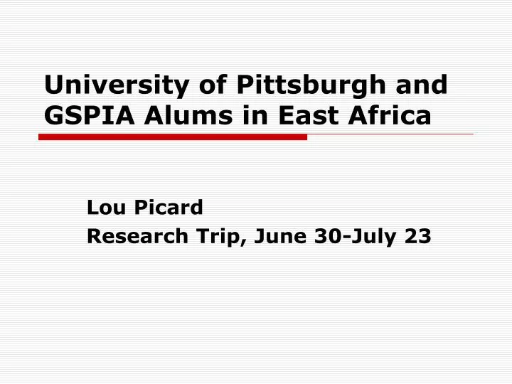 university of pittsburgh and gspia alums in east africa
