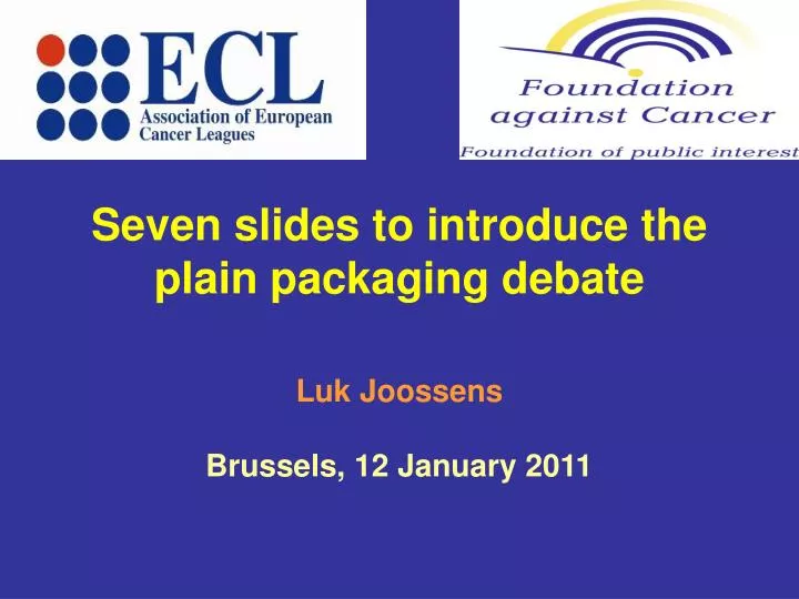 seven slides to introduce the plain packaging debate