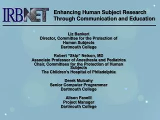 Liz Bankert Director, Committee for the Protection of Human Subjects Dartmouth College