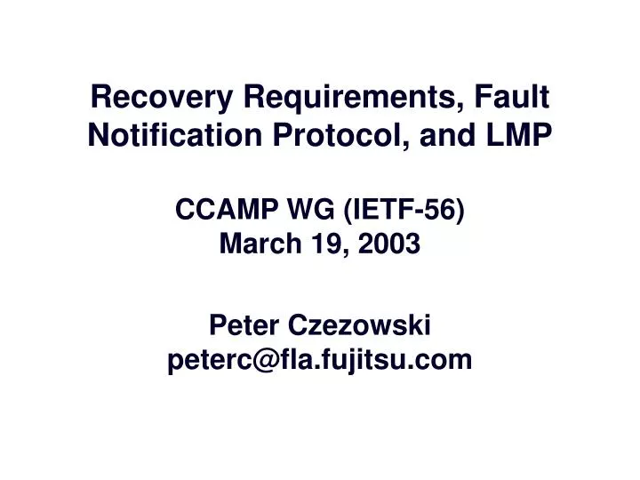 recovery requirements fault notification protocol and lmp ccamp wg ietf 56 march 19 2003