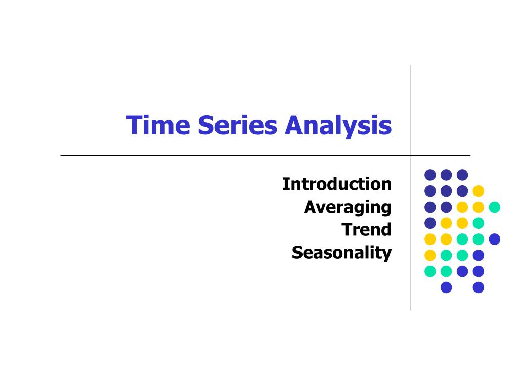 PPT - Time Series Analysis PowerPoint Presentation, free download - ID ...