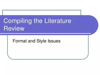 Compiling the Literature Review