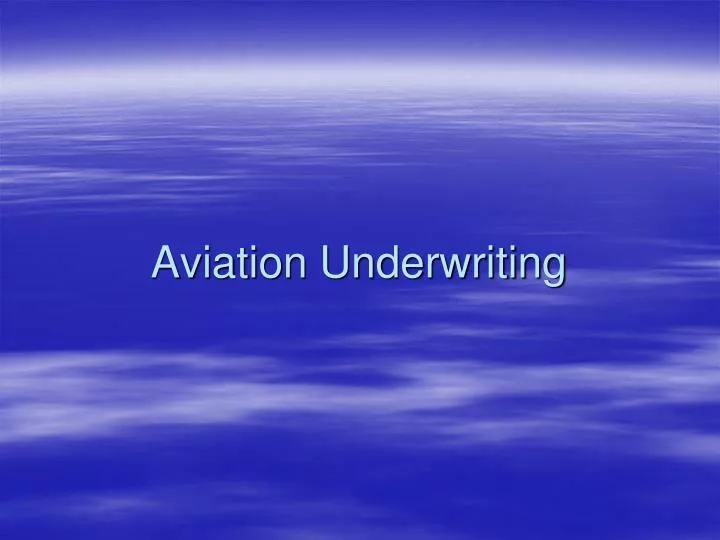 aviation underwriting