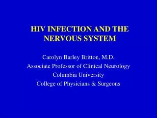 HIV INFECTION AND THE NERVOUS SYSTEM