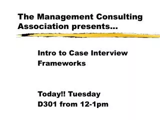The Management Consulting Association presents...