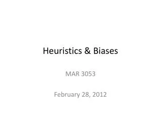 Heuristics &amp; Biases