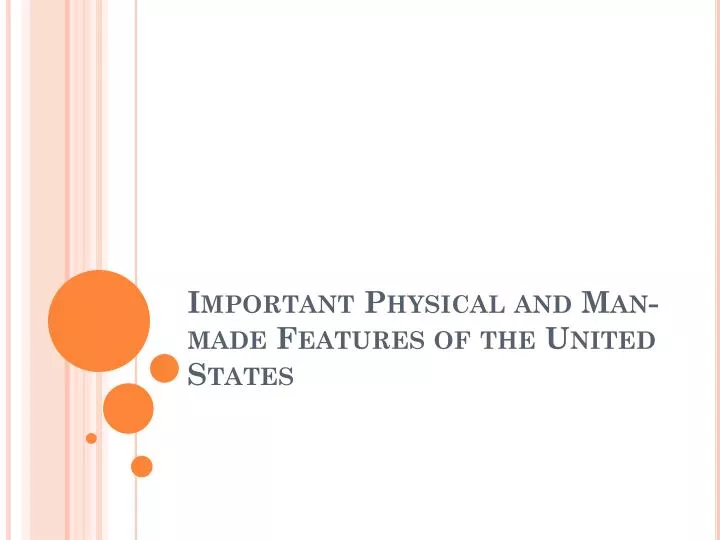 important physical and man made features of the united states