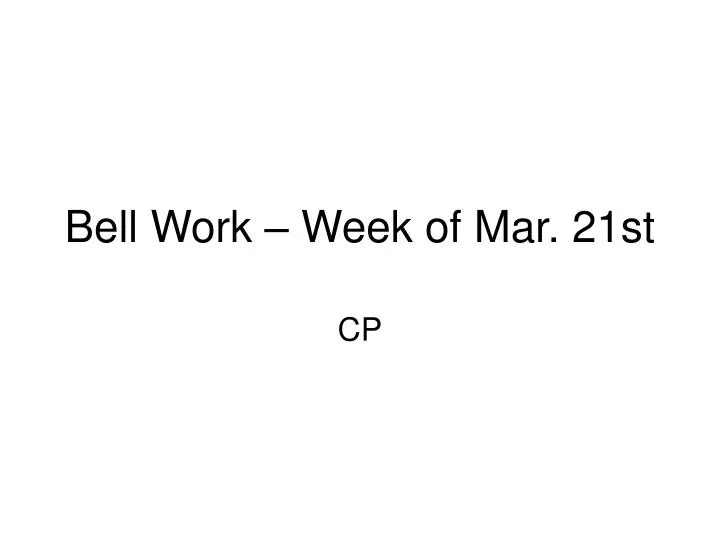 bell work week of mar 21st