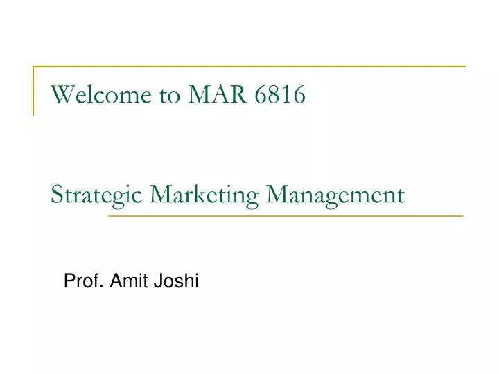 welcome to mar 6816 strategic marketing management