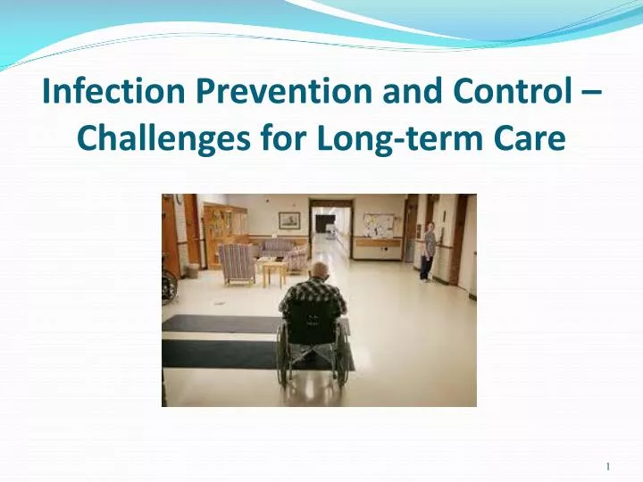 infection prevention and control challenges for long term care