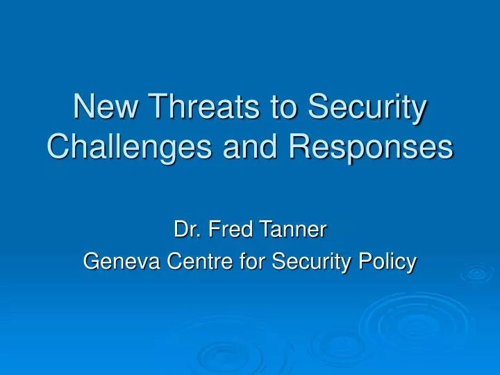 new threats to security challenges and responses