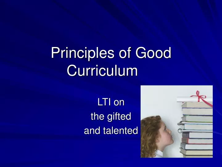 principles of good curriculum