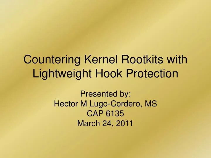 countering kernel rootkits with lightweight hook protection