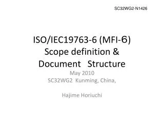 ISO/IEC19763-6 (MFI- ? ) Scope definition &amp; Document Structure