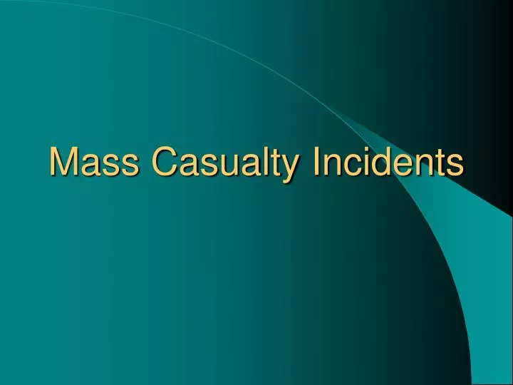 mass casualty incidents
