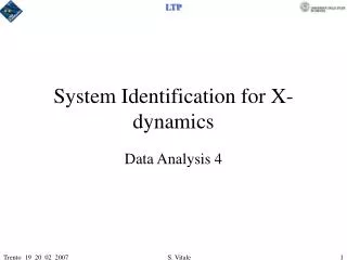 System Identification for X-dynamics