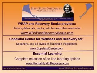 WRAP and Recovery Books provides: Training Manuals, books, articles and other resources