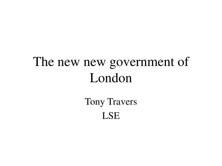 the new new government of london