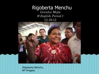 Rigoberta Menchu