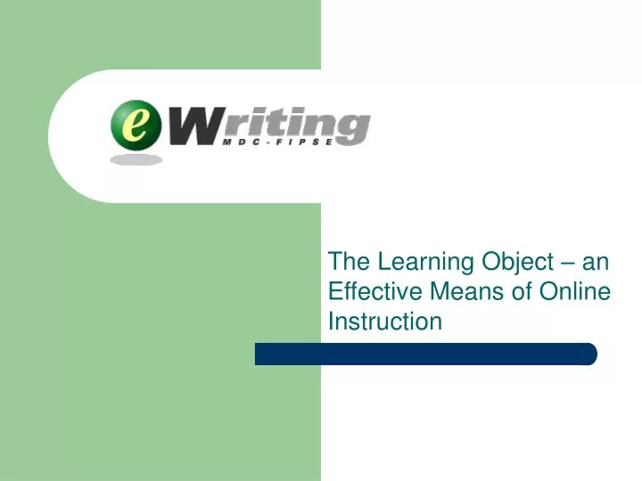 the learning object an effective means of online instruction