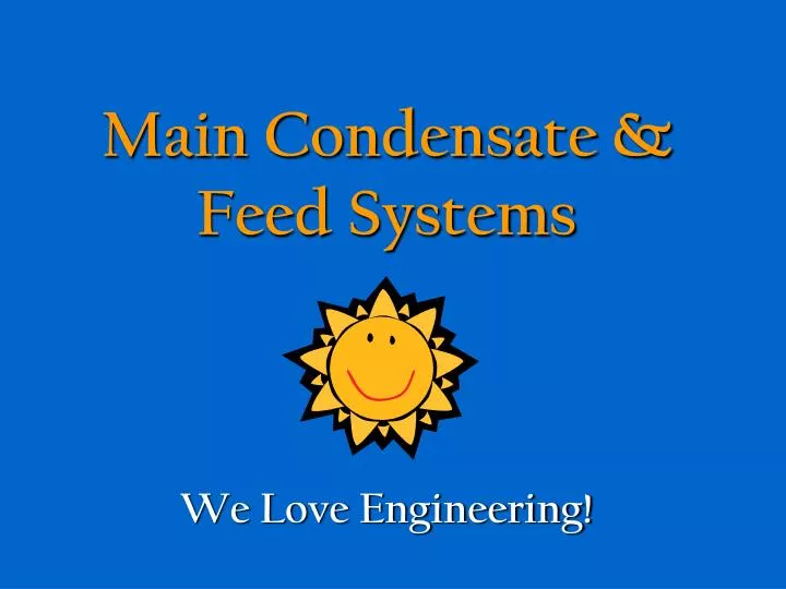main condensate feed systems
