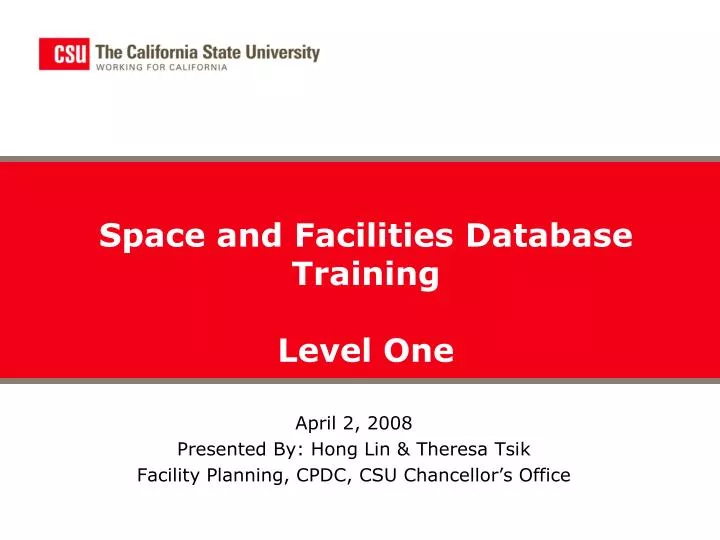 april 2 2008 presented by hong lin theresa tsik facility planning cpdc csu chancellor s office