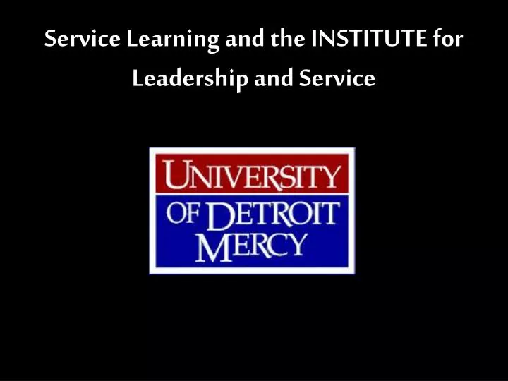 service learning and the institute for leadership and service