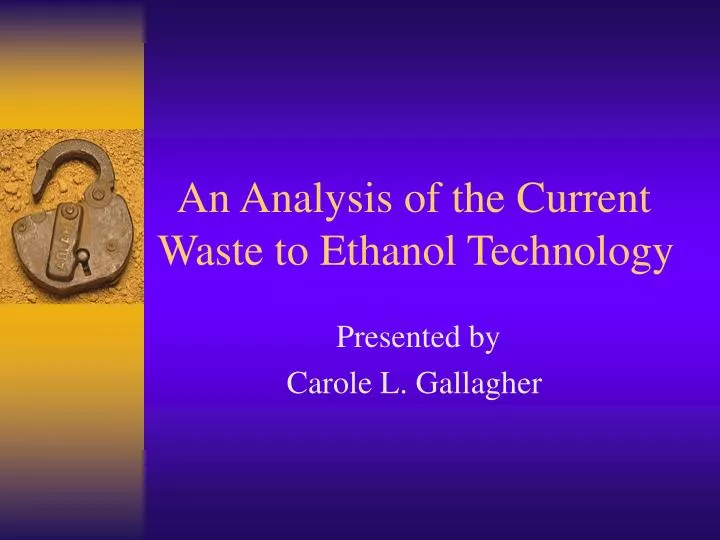an analysis of the current waste to ethanol technology