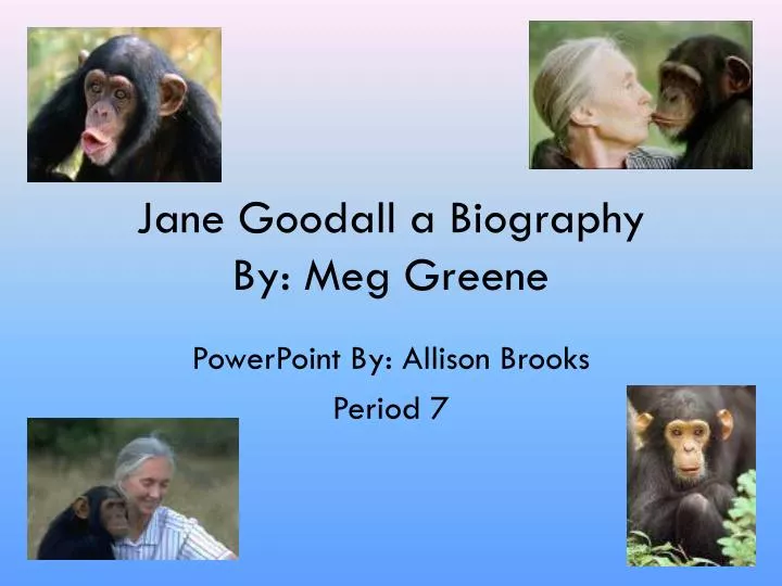 jane goodall a biography by meg greene