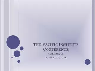 The Pacific Institute Conference