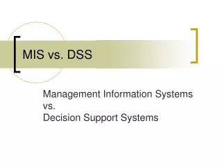 MIS vs. DSS