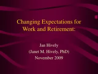 Changing Expectations for Work and Retirement: