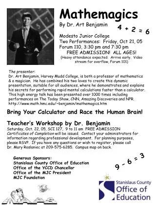 Mathemagics By Dr. Art Benjamin Modesto Junior College Two Performances: Friday, Oct 21, 05