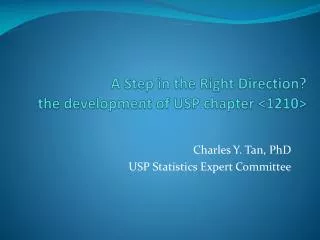 A Step in the Right Direction? t he development of USP chapter &lt;1210&gt;