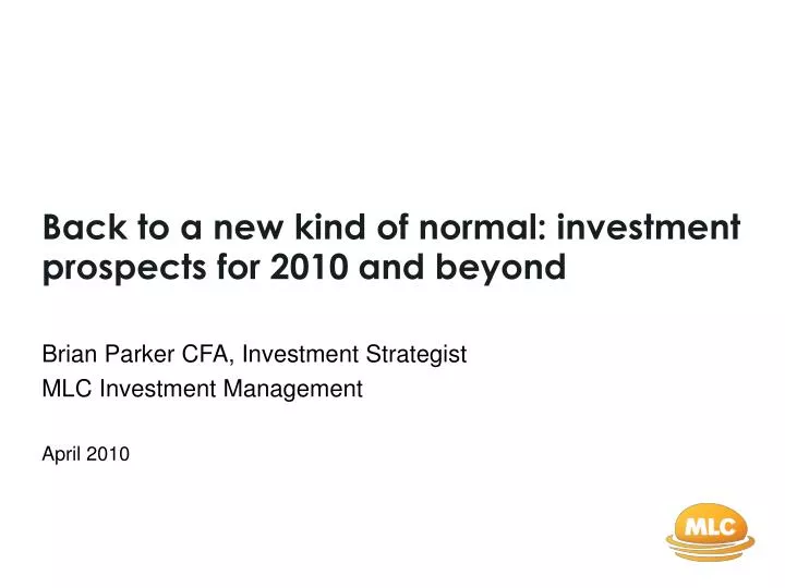 back to a new kind of normal investment prospects for 2010 and beyond