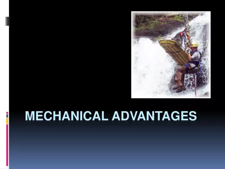 mechanical advantages