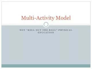 Multi-Activity Model
